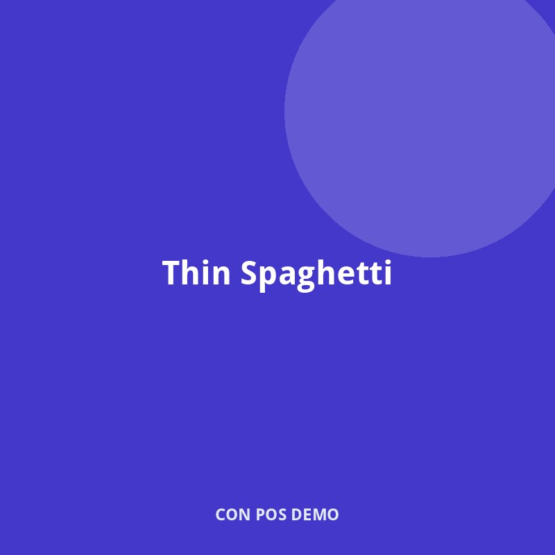 Thin Spaghetti